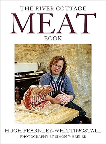 The River Cottage Meat Book Hugh Fearnley Whittingstall