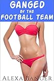 Ganged By The Football Team (Interracial Massive Menage)
