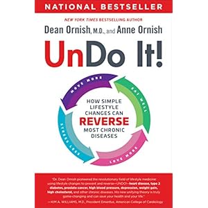 Undo It!: How Simple Lifestyle Changes Can Reverse Most Chronic Diseases