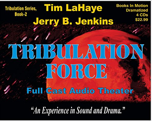 TRIBULATION FORCE (Left Behind Dramatized series in Full Cast) (Book #2) [CD] by Tim LaHaye & Jerry B. Jenkins