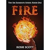Fire (The Six Elements Book 1)
