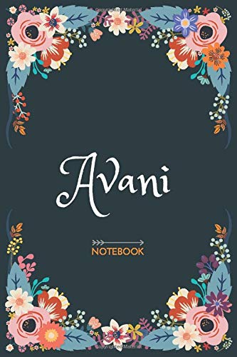 Avani Notebook Floral Design Personalized Name Journal Avani Birthday Gift For Women Girl Mom Sister Lined Journal 1 Pages Size 6 X 9 Publishing Avani Love Amazon Com Books