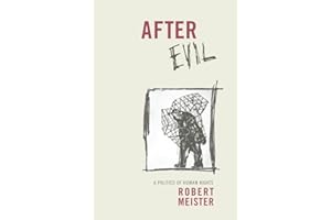 After Evil: A Politics of Human Rights
