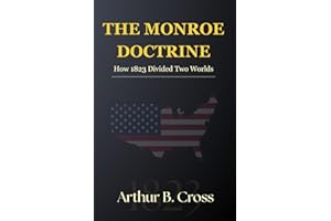 The Monroe Doctrine: How 1823 Divided Two Worlds
