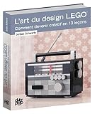 L'Art du design LEGO: Comment devenir créatif en 13 leçons (Over the Pop) (French Edition) by