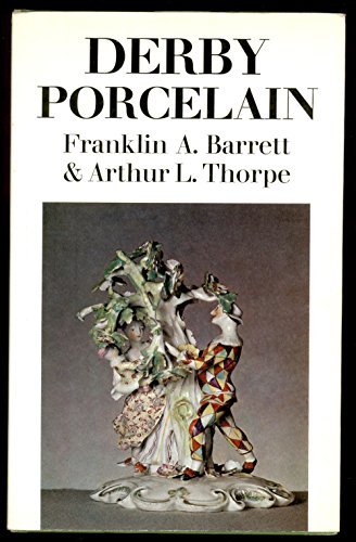 Derby porcelain, 1750-1848, (Faber monographs on pottery and porcelain) by Franklin Allen Barrett (Hardcover)