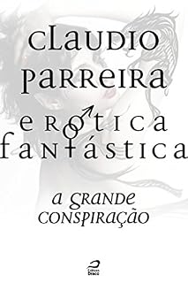 Livro Erótica Fantástica - A grande conspiração (Contos do Dragão)
