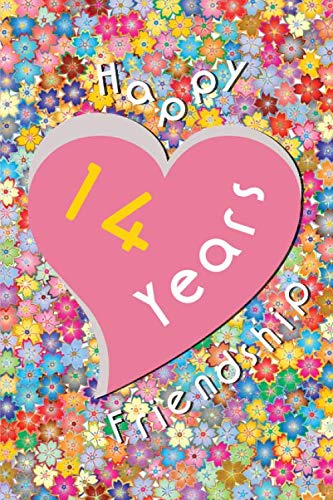 Happy 14 Years Friendship: Lined Notebook, 110 Pages, Size 6 x 9 Inches, White Paper, Soft Cover.