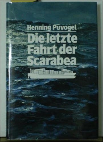 Die Letzte Fahrt Der Scarabea Henning Puvogel 9783926598622