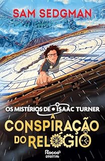 Livro A conspiração do relógio (Os mistérios de Isaac Turner Livro 1)