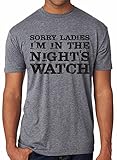 Sorry Ladies I'm In The Night's Watch T Shirt Funny TV Shirt L