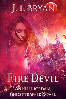 Fire Devil (Ellie Jordan, Ghost Trapper Book 11) by [Bryan, JL]