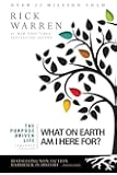 The Purpose Driven Life: What on Earth Am I Here For?