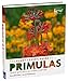 The Plant Lover's Guide to Primulas (The Plant Lover's Guides) by 