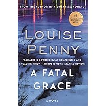 A Fatal Grace: A Chief Inspector Gamache Novel (A Chief Inspector Gamache Mystery Book 2)