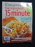 Weight Watchers Five Ingredient 15 Minute Recipes (Weight Watchers Five Ingredient 15 Minute Recipes by