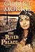 The River Palace (A Water Wheel Novel Book 3)