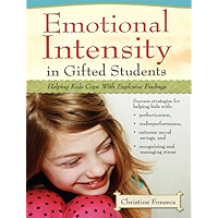 Emotional Intensity in Gifted Students: Helping Kids Cope with Explosive Feelings book cover