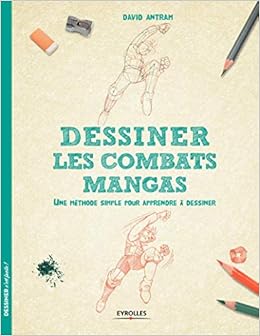 Amazonfr Dessiner Les Combats Mangas Une Méthode Simple