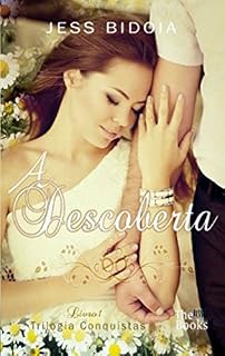 Livro A DESCOBERTA (TRILOGIA CONQUISTAS  Livro 1)