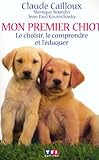 Mon premier chiot : choisir et ÃƒÂ©lever un chiot by 