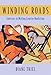 Winding Roads: Exercises in Writing Creative Nonfiction