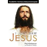 I Just Saw Jesus: The JESUS Film – From Vision, to Reality, to the Unimaginable