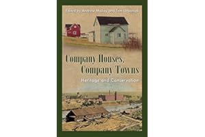 Company Houses, Company Towns: Heritage and Conservation