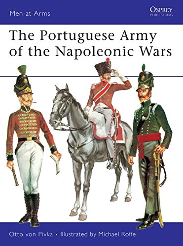 Portuguese Army of the Napoleonic Wars (Men-at-Arms) by Otto Von Pivka