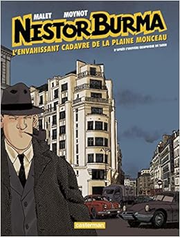 Amazon Fr Nestor Burma Tome 7 L Envahissant Cadavre De La Plaine Monceau Tardi Jacques Malet Leo Moynot Emmanuel Livres
