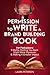 Permission to Write a Brand Building Book: For Podcasters - 9 Myths Holding You Back from More Exposure and Making a Greater Impact by Laura Petersen