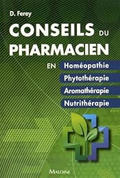 Conseils du pharmacien en homéopathie, phytothérapie, aromathérapie, nutrithérapie