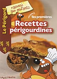 Tes premières recettes périgourdines
