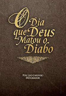 Livro O Dia que Deus Matou o Diabo