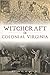 Witchcraft in Colonial Virginia by 