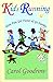 Kids Running: Have Fun, Get Faster & Go Farther