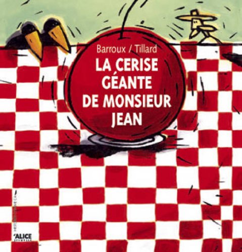 La  cerise géante de M. Jean