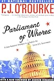 Parliament of Whores: A Lone Humorist Attempts to Explain the Entire U.S. Government