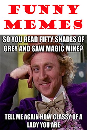 Memes: Hilarious XXL Memes Collection: 3000+ Funny New Memes, Jokes, and Photos (Funny Memes, Clean Memes, Memes Free)