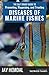 Diseases of Marine Fishes