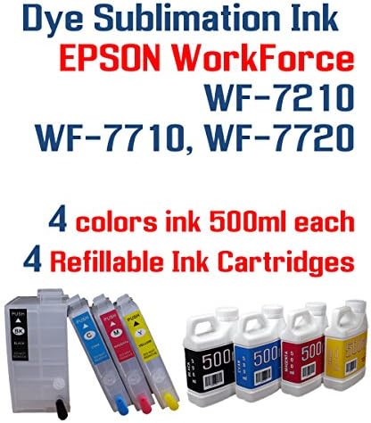 Dye Sublimation Ink - WorkForce WF-7210 WF-7710 WF-7720 printer Refillable ink cartridge package - 4 multi-color bottles 500ml each color - 4 Refillable ink cartridges with Auto Reset Chips