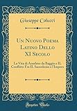 Un Nuovo Poema Latino Dello XI Secolo: La Vita di Anselmo da Baggio e IL Conflitto Fra IL Sacerdozio by 