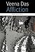 Affliction: Health, Disease, Poverty (Forms of Living)