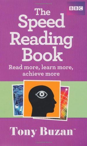 The Speed Reading Book: Read more, learn more, achieve more