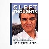 CleftThoughts: Emotional Musings From The Facial Difference World by Joe Rutland