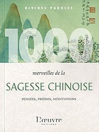 1000 merveilles de la sagesse chinoise