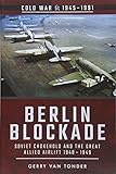 Berlin Blockade (Cold War) by Gerry van Tonder