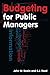 Budgeting for Public Managers