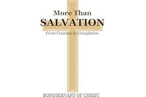 More Than Salvation: From Creation to Completion
