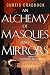 An Alchemy of Masques and Mirrors: Book One in the Risen Kingdoms by Curtis Craddock